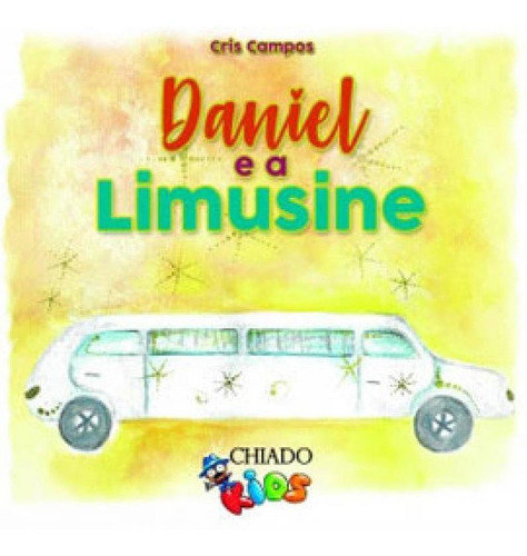 Daniel E A Limusine, De Campos, Cris. Editora Chiado (brasil), Capa Mole Em Português