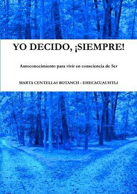 Libro Yo Decido, !siempre! - Marta Centellas Botanch Ehec...