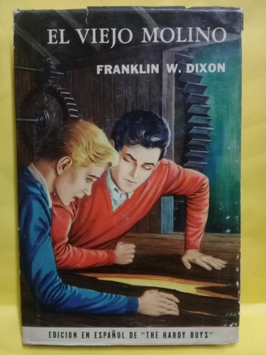 El Viejo Molino - Franklin W. Dixon - Edit Acme - Edic 1964