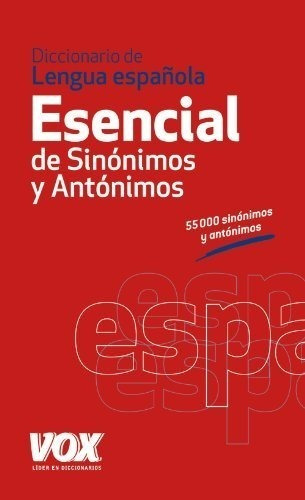 Diccionario Esencial De Sinónimos Y Antónimos (vox - Lengua