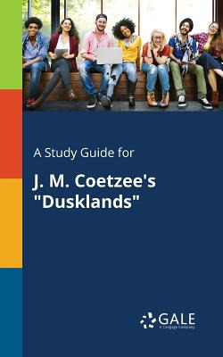 Libro A Study Guide For J. M. Coetzee's Dusklands - Gale,...