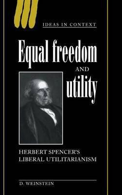 Libro Equal Freedom And Utility : Herbert Spencer's Liber...