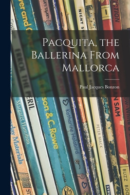 Libro Pacquita, The Ballerina From Mallorca - Bonzon, Pau...