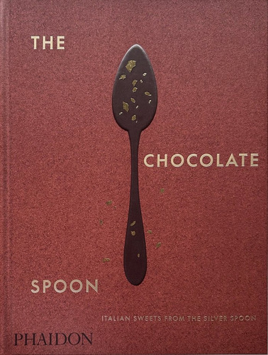 The Chocolate Spoon, De , La Cuchara De Plata. Editorial Phaidon Ingles, Tapa Dura En Inglés