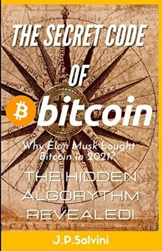 Libro: El Código Secreto De Bitcoin: Se Revela Un Algoritmo