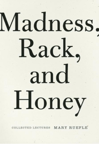 Libro:  Madness, Rack, And Honey: Collected Lectures