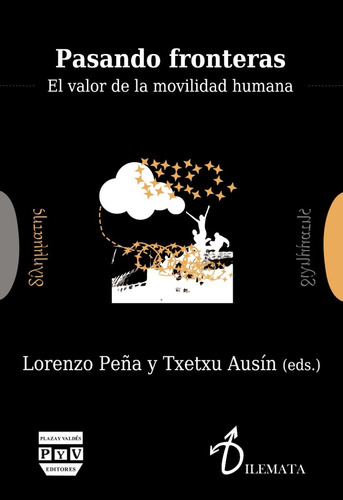 Pasando Fronteras: El Valor De La Movilidad Humana