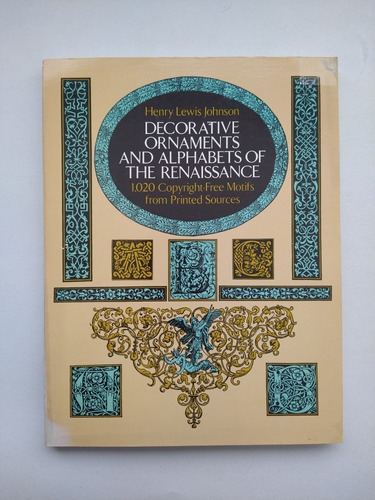 Libro-decorative Ornaments And Alphabets Of The Renaisance 