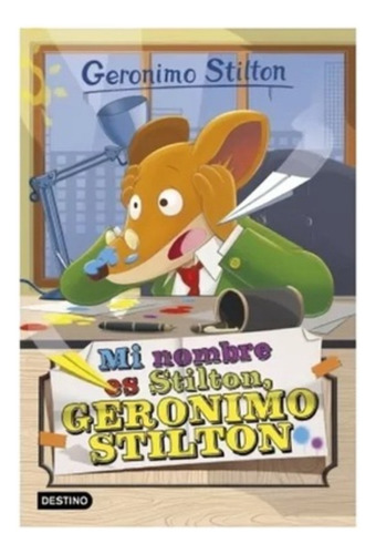Mi Nombre Es Stilton Gerenonimo Stilton