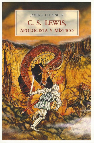 C. S. Lewis, Apologista Y Místico - James S. Cutsinger