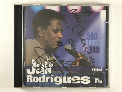 Cd Jarir Rodrigues 500 Anos Na Folia Vol 2 Autografado  - E8