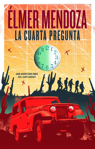 La cuarta pregunta: Una aventura más en Gapi Garay, de Mendoza, Élmer. Serie Alfaguara Juvenil Editorial Alfaguara Juvenil, tapa blanda en español, 2019