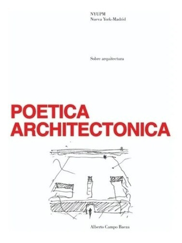 Poetica Architectonica - Alberto Campo Baeza