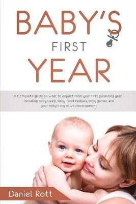 Libro Baby's First Year : A Complete Guide On What To Exp...