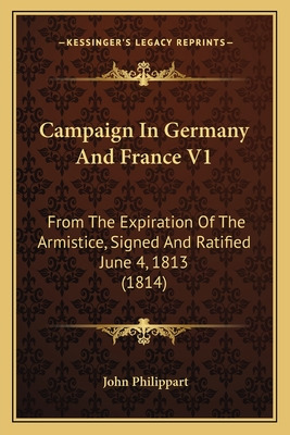 Libro Campaign In Germany And France V1: From The Expirat...