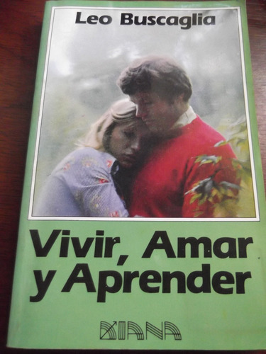 Vivir, Amar Y Aprender Leo Buscaglia Editorial Diana