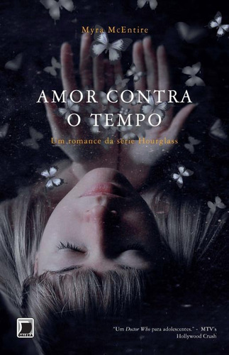 Amor contra o tempo (Vol. 1), de Mcentire, Myra. Série Hourglass (1), vol. 1. Editora Record Ltda., capa mole em português, 2012