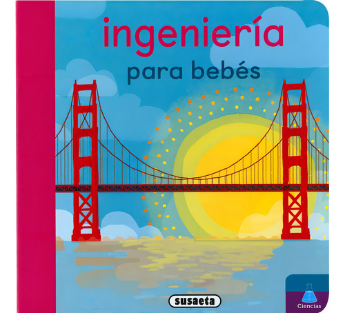 Ingenierãâa Para Bebãâ©s, De Ediciones, Susaeta. Editorial Susaeta En Español