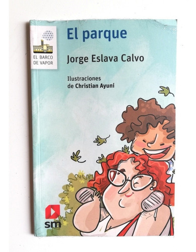 El Parque ; La Ventana - Jorge Eslava Calvo