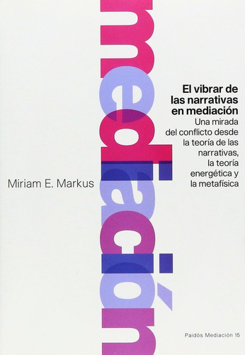 Mediación El Vibrar De Las Narrativas En Mediación Markus