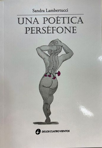 Una Poetica Persefone - Sandra Lambertucci