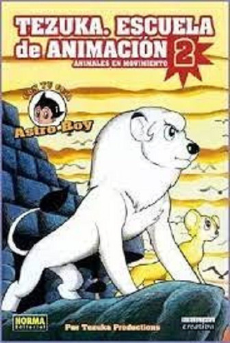 Tezuka. Escuela De Animacion 2. Animales En Movimiento, De Tezuka, Osamu. Editorial Norma, Tapa Tapa Blanda En Español
