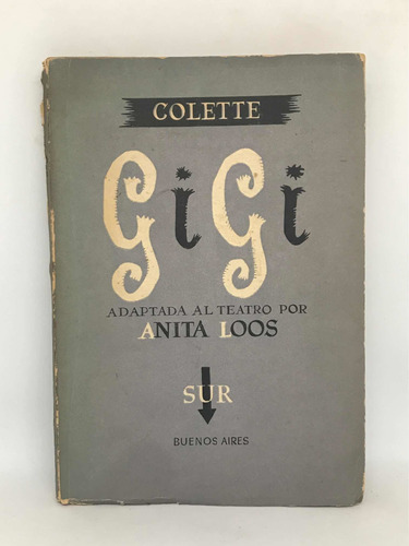 Gigi De Colette Adaptada Al Teatro Por Anita Loos 