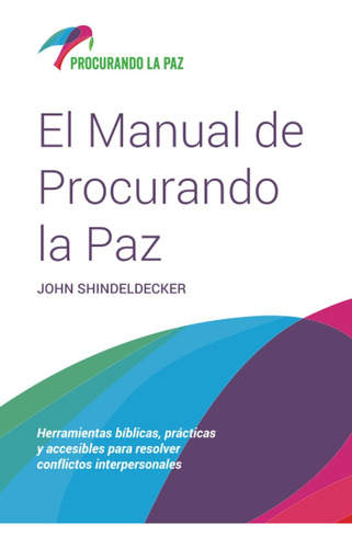 Libro: El Manual De Procurando La Paz: Herramientas Bíblicas