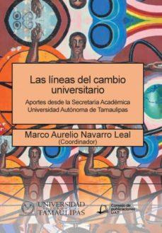 Libro Las L Neas Del Cambio Universitario : Aportes Desde...