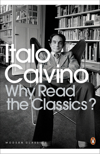 Why Read The Classics?, De Calvino, Italo. Editora Penguin Classics Em Português