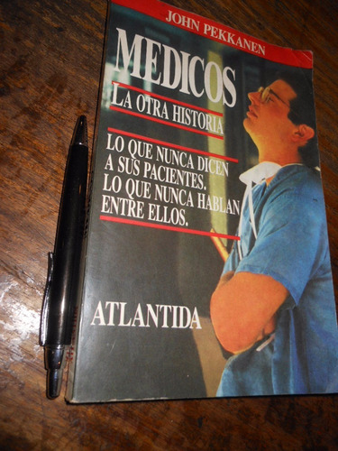 Médicos La Otra Historia / John Pekkanen / Atlántida