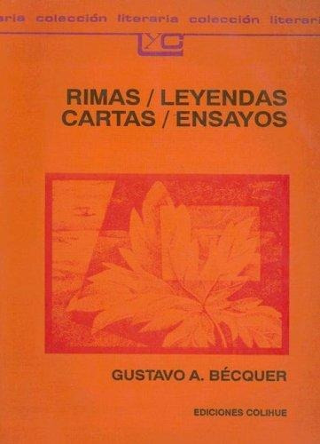 Rimas/ Leyendas/ Cartas/ Ensayos - Becquer, Gustavo Adolfo