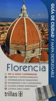 Comprar Florencia Guia De Ciudad Y Mapa Desplegable: Guia De Ciudad Y Mapa Desplegable, De Perry Susannah. Editorial Trillas, Tapa Blanda, Edición 1 En Español, 2010