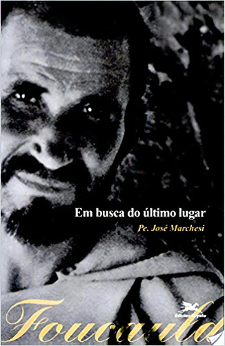 Em Busca Do Último Lugar. Testemunhas De Cristo, De Giuseppe  Marchesi. Editora Loyola, Capa Dura Em Português