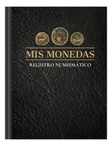 Comprar Mis Monedas Registro Numismatico: Mi Coleccion De Monedas - 