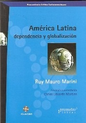 Ruy Mauro Marini - America Latina Dependencia O Globalizacio