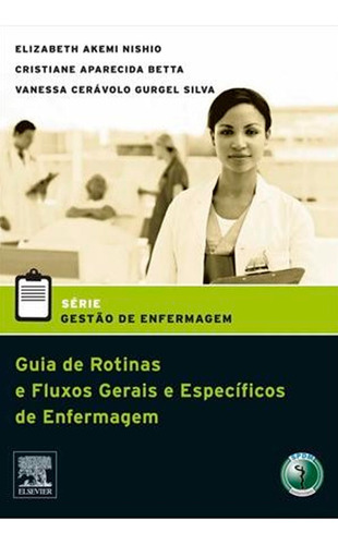 Livro Enfermagem Série Gestão -guia De Rotinas Fluxos Gerais