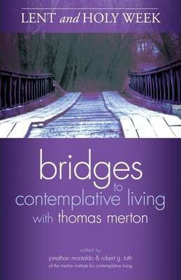 Libro Bridges To Contemplative Living With Thomas Merton ...