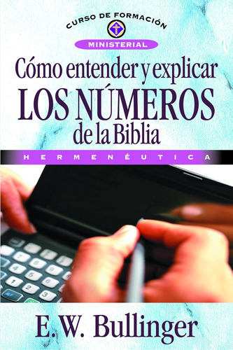 Libro: Cómo Entender Y Explicar Los Números De La Biblia (cu