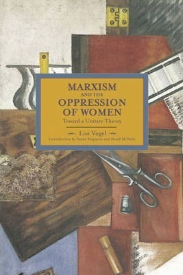 Marxism And The Oppression Of Women: Toward A Unitary The...
