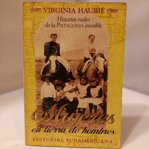 Virginia Haurie - Mujeres En Tierra De Hombres