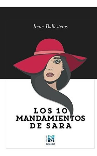Los 10 Mandamientos De Sara (spanish Edition)
