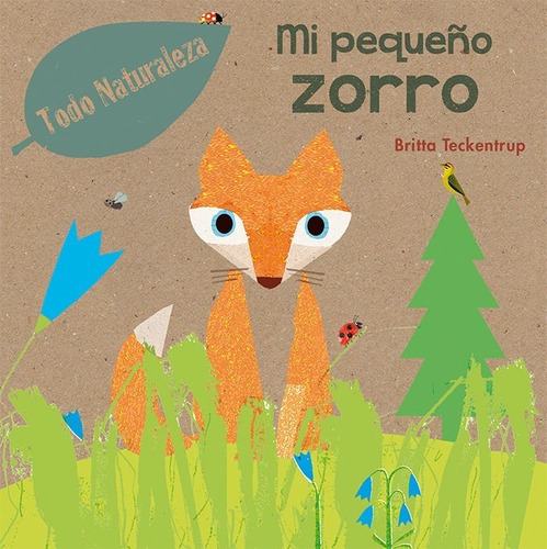 Mi pequeÃÂ±o zorro, de Teckentrup, Britta. Editorial PICARONA, tapa dura en español