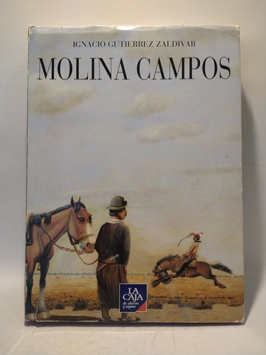 Molina Campos Ignacio Gutierrez Zaldivar La Caja