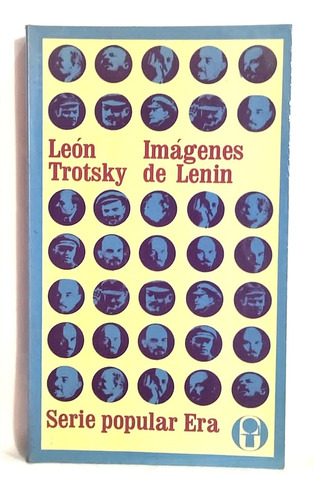 León Trotsky. Imágenes De Lenin. Editorial Era