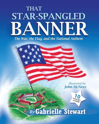 Libro That Star Spangled Banner: The War, The Flag And Th...