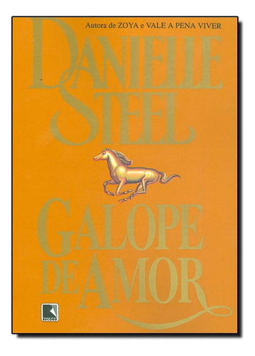 Galope do amor, de Danielle Steel. Editora Record, capa mole em português, 1984