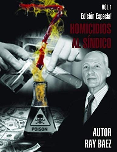 Libro: 7 Homicidios Al Sindico (spanish Edition)