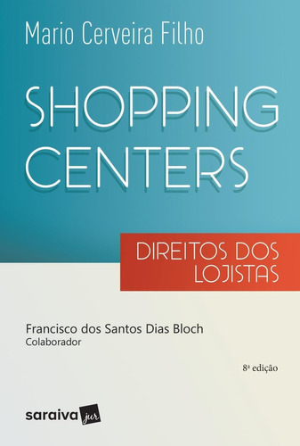 Shopping Centers - Direitos Dos Lojistas - 8ª Ed. 2017