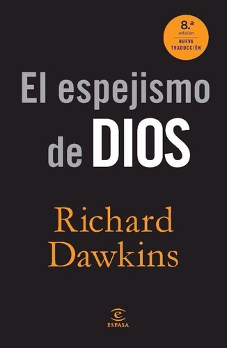 Espejismo De Dios Richard Dawkins 8a Edicion